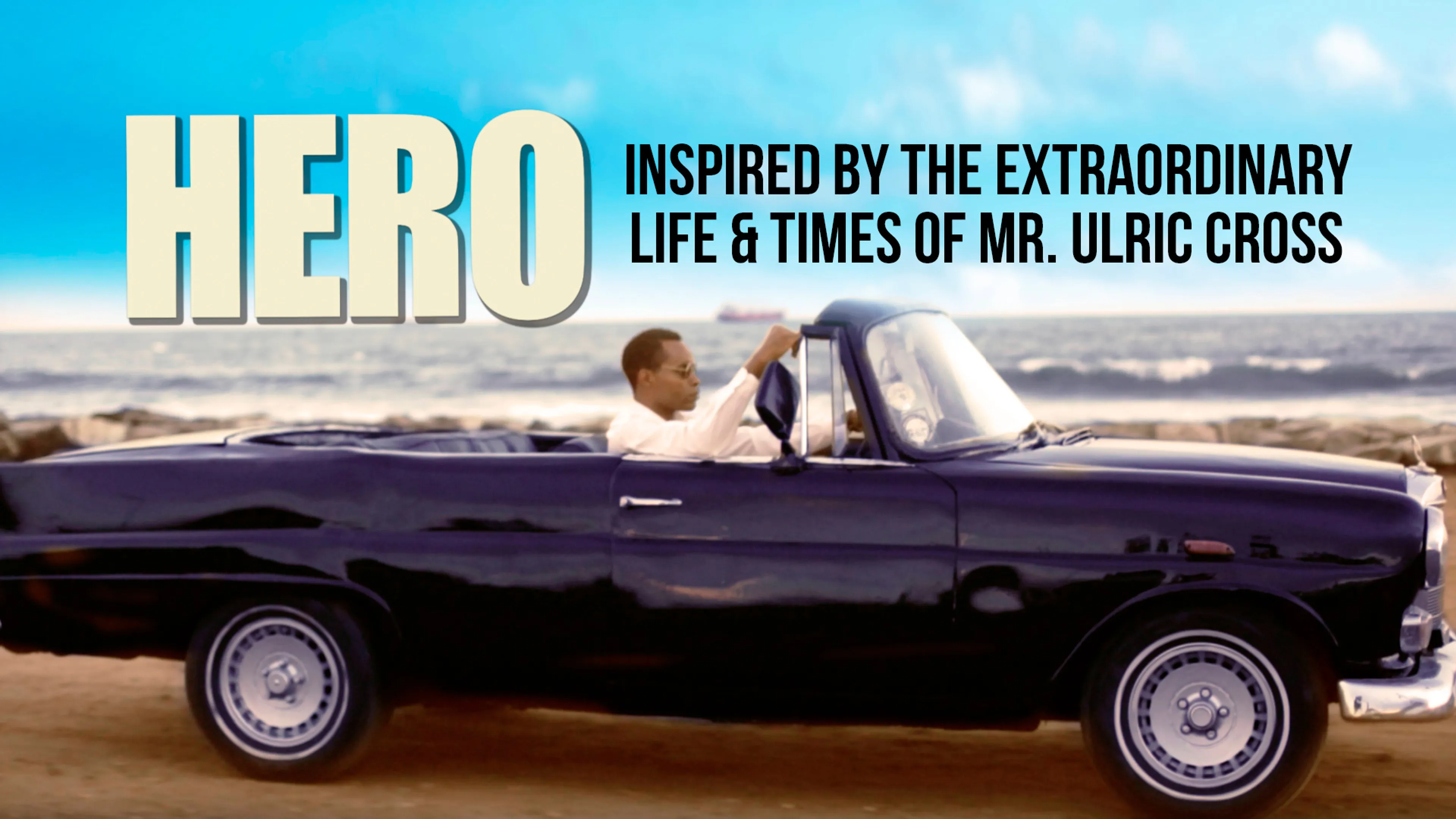Hero: Inspired by the Extraordinary Life & Times of Mr. Ulric Cross poster